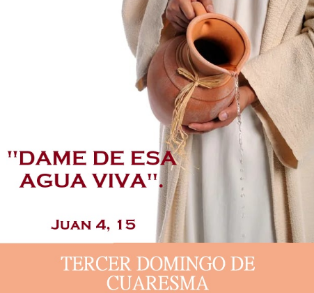 3º DOMINGO DE CUARESMA